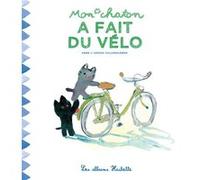 Mon chaton a fait du vélo Anne Gutman (Auteur), Georg Hallensleben (Illustration)