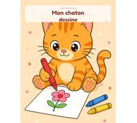 Mon chaton dessine: Cahier de coloriage : 100 pages différentes pour les 1 à 4 ans