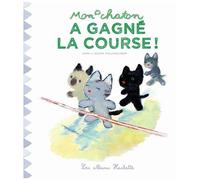 Mon Chaton - Tome 2 - Mon Chaton A Gagné La Course !