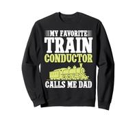 Mon Chef de Train préféré m'appelle Papa du Chef d'orchestre de Train Sweatshirt