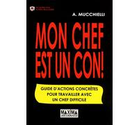 Mon chef est un con ! - 2e éd.