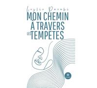 Mon chemin à travers les tempêtes - Leslie Paeahi - Le Lys Bleu - broché - Témoignage