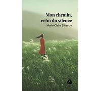 Mon chemin, celui du silence