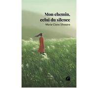 Mon chemin, celui du silence