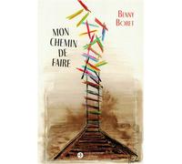 Mon chemin de faire - Benny Boret - Reinharc David - broché - Biographie