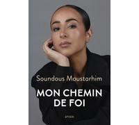 Mon chemin de foi - Soundous Moustarhim - J'ai Lu - broché - Essai