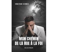Mon chemin de la rue à la foi