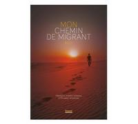 Mon chemin de migrant Récit - Stéphanie Scudiero - Privat - broché - Récit
