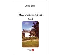 Mon Chemin De Vie - Tome 2