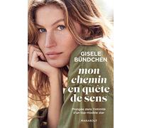 Mon chemin en quête de sens: Plongée dans l'intimité d'un top-modèle star