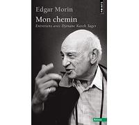 Edgar Morin – Mon chemin – Entretiens avec Djénane Kareh Tager – Poche
