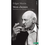Edgar Morin – Mon chemin – Entretiens avec Djénane Kareh Tager – Poche