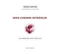 Mon Chemin Intérieur - Un premier pas vers soi: Programme de 8 semaines | Corps · Esprit · Environnement