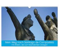 Mon chemin vers Saint-Jacques-de-Compostelle avec des citations, Version française (Calendrier mural 2026 DIN A3 portrait), Calendrier CALVENDO mensuel