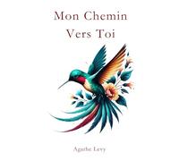 Mon Chemin Vers Toi