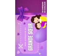 Mon Chéquier de Grande Sœur: Carnet de 20 bons en couleur à offrir à la future grande sœur avec 15 coupons préremplis et 5 personnalisables | Cadeau de naissance pour grande sœur.
