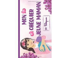 Mon chéquier jeune maman - 30 chèques: Un carnet de coupons pour offrir à une future maman pour accueillir l'arrivée d'un nouvel enfant.