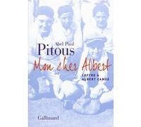 Abel Paul Pitous – Mon cher Albert : Lettre à Albert Camus – Gallimard, broché