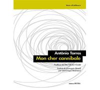 Mon cher cannibale - Antônio Torres - Petra Eds - broché - Roman
