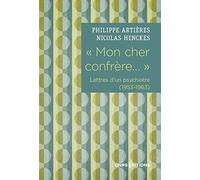 " Mon cher confrère... " Lettres d'un psychiatre (1953-1963)