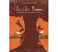 Mon Cher Ennemi - Correspondance Entre Un Lapin Et Un Renard