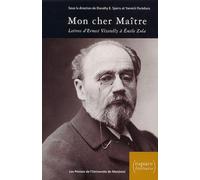 Mon cher Maître: Lettres d'Ernest Vizetelly à Émile Zola, 1891-1902