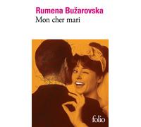 Rumena Bužarovska – Mon cher mari – Roman – Traduction Maria Bejanovska – Gallimard