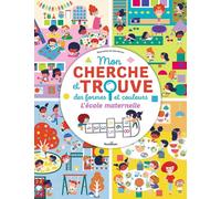 Mon cherche et trouve des formes et couleurs - L'école maternelle
