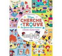 Mon cherche et trouve des formes et couleurs - L'école maternelle Julie Mercier (Illustration)