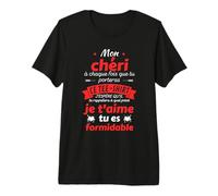 Mon Chéri Je t'aime Tu ES Formidable Amour Couple Amoureux T-Shirt Haut de Gamme