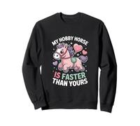 Mon Cheval Amateur est Plus Rapide Que Le Tien, Mignon Poney Sweatshirt