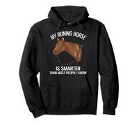 Mon cheval de reining est plus intelligent que la plupart des gens que je connais Sweat à Capuche