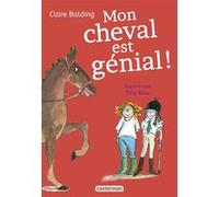 Mon cheval est génial ! Clare Balding (Auteur), Laurence Kiéfé (Traduction), Tony Ross (Illustration)