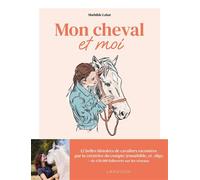Mathilde Labat – Mon cheval et moi – Broché