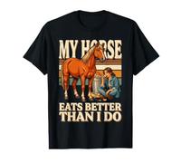 Mon Cheval Mange Mieux Que Moi. Humour équestre T-Shirt Graphique avec Valeur