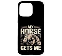 Mon Cheval me Donne Un Cavalier Amateur de Chevaux Coque pour iPhone 15 Pro Max