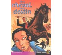 Mon cheval, mon destin