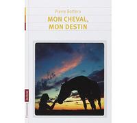 Mon cheval, mon destin