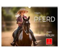 Mon cheval - mon rêve, Version française (Calendrier mural 2026 DIN A3 portrait), Calendrier CALVENDO mensuel