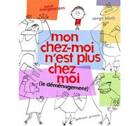 MON CHEZ MOI N'EST PLUS CHEZ MOI