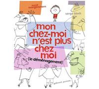 MON CHEZ MOI N'EST PLUS CHEZ MOI