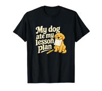Mon Chien a mangé Mon Plan de leçon pour Les Amoureux des Chiens T-Shirt