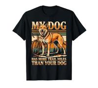 Mon Chien a parcouru Plus de kilomètres Que Le vôtre T-Shirt Graphique avec Valeur