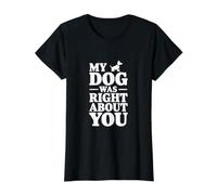 Mon Chien Avait Raison à Ton Sujet T-Shirt Graphique avec Valeur