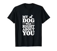 Mon Chien Avait Raison à Ton Sujet T-Shirt Graphique avec Valeur