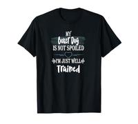 Mon Chien Boxer n'est Pas gâté, Je suis Bien dressé, Animal de Compagnie drôle T-Shirt