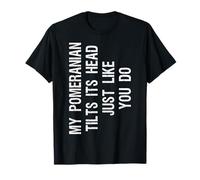 Mon Chien de Poméranie Incline la tête avec Pompon Amusant T-Shirt