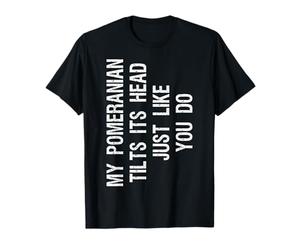 Mon Chien de Poméranie Incline la tête avec Pompon Amusant T-Shirt