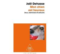 Mon Chien Est Heureux - Jeux, Exercices Et Astuces