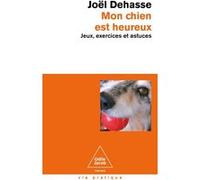 Mon chien est heureux Joël Dehasse (Auteur)